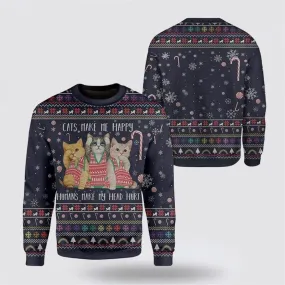 Cat Make Me Happy Ugly Christmas Sweater For Men And Women, Best Gift For Christmas, Christmas Fashion Winter