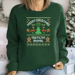 "Merry Christmas, You Filthy Animal" Ugly Christmas Unisex Sweat shirt